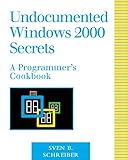 Undocumented Windows 2000 Secrets